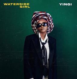 Rising Star Yingi solidifies position with â€˜Waterside Girl EPâ€™