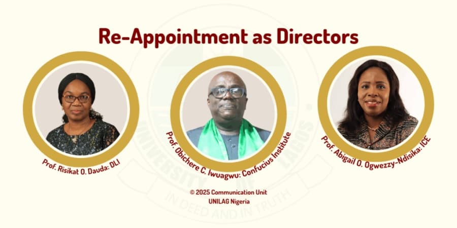 Re-Appointment: Profs. Dauda, Iwuagwu & Ogwezzy-Ndisika continue as directors of DLI, CI & ICE